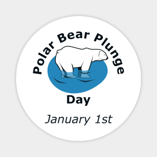 Polar Bear Plunge Day on January 1st Magnet